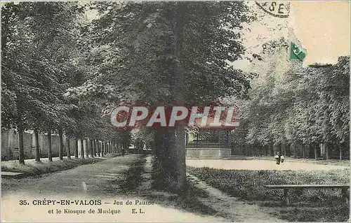 Cartes postales Crepy en Valois Jeu de Paume et le Kiosque de Musique