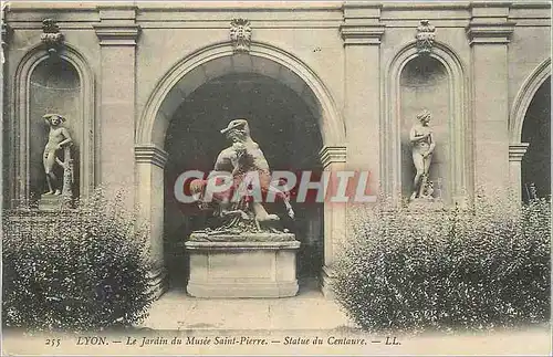 Cartes postales Lyon Le Jardin du Musee Saint Pierre Statue du Centaure