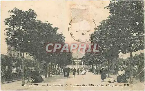 Cartes postales Clichy Les Jardins de la place des Fetes et le Kiosque