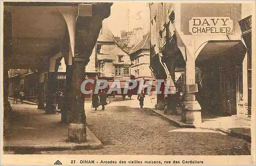 Cartes postales Dinan Arcades des vieilles maisons rue des Cordeliers Davy Chapelier