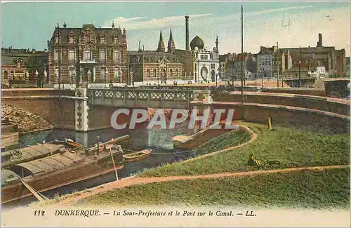 Cartes postales Dunkerque La Sous Prefecture et le Pont sur le Canal