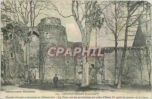 Cartes postales Chateaubriant Loire Inf Chatelet d'entree et Courtine du Chateau fort