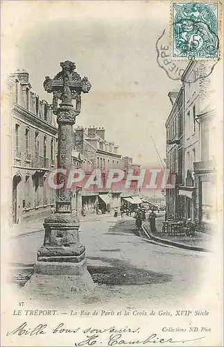 Cartes postales Le Treport La Rue de Paris et la Croix de Gres