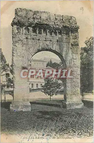 Cartes postales Aix les Bains L'Arc de Campanus