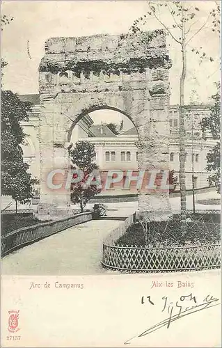 Cartes postales Arc de Campanus Aix les Bains Carte 1900