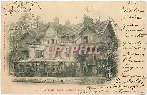 Cartes postales Pont St Pierre Eure Chalet du Chateau