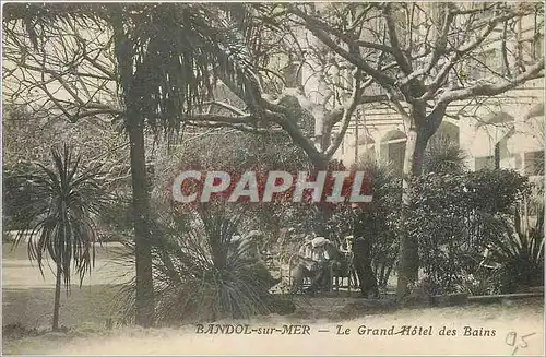 Cartes postales Bandol sur Mer Le Grand Hotel des Bains
