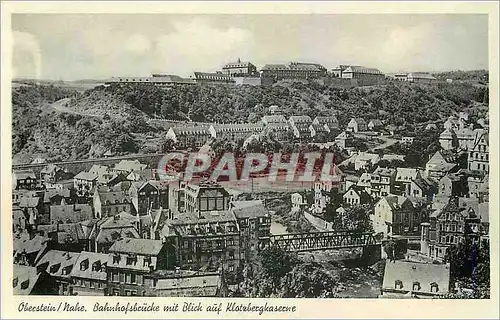 Cartes postales moderne Oberstein Nahe Bahnhofsbrucke mit Blick auf Klotzbergkaseene