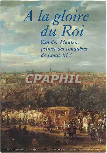 Cartes postales moderne A la Gloire du Roi van der Meulen peitre des conquetes de Louis XIV