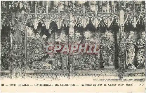 Ansichtskarte AK Cathedrale de Chartres Fragment du Tour du Choeur (XVIQe s)