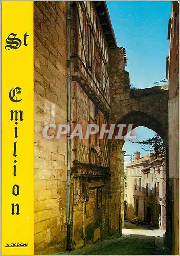 Cartes postales moderne Saint Emilion (Gironde) La Porte de la Cadene avec sa pittoresque Maison de Bois du XVe s