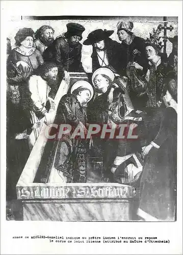 Moderne Karte Musee de Moulins Gamaiel indique au pretre Lucien l'endroit ou repose le corps de Saint Etienne