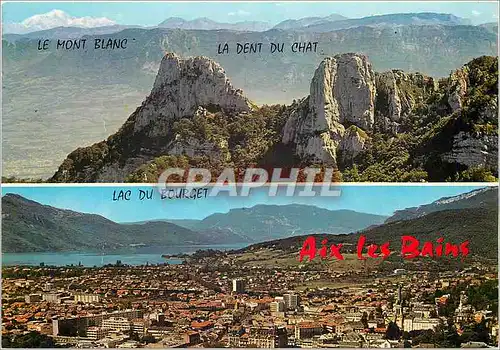 Cartes postales moderne Le Mont Blanc le Dent du chat lac du Bourget
