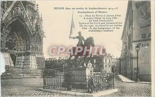 Ansichtskarte AK Reims Dans ses annees de bombardement 1914 18 Place du Parcvis et Jeanne d'Arc a droite l'Hotel