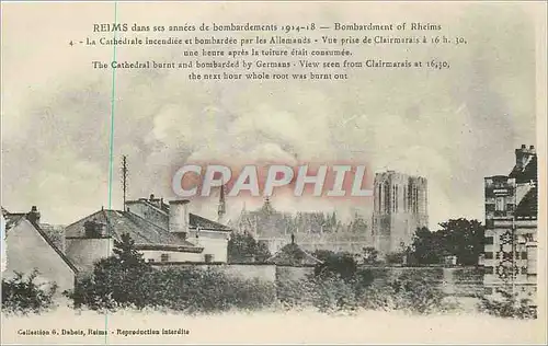 Cartes postales Reims Dans ses annees de bombardement 1914 18 La Cathedrale incendiee et bombardee par les Allem