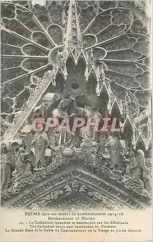 Ansichtskarte AK Reims Dans ses annees de bombardement 1914 18 La Cathedrale incendiee et bombardee par les Allem