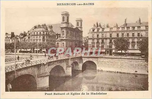 Cartes postales Besancon les Bains Pont Battant et Eglise de la Madeleine