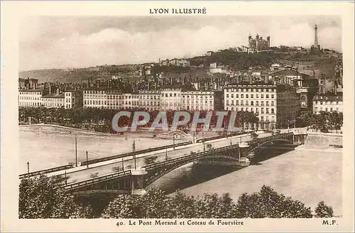 Cartes postales Lyon Illustre Le pont Morand et Coteau de Fourviere