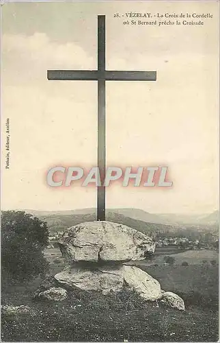 Cartes postales Vezelay La Croix de la Cordelle ou St Bernard precha la Croisade