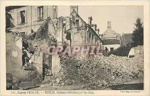 Cartes postales Senlis Maisons detruites par les obus Militaria