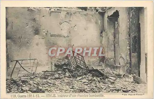Cartes postales Senlis Interieur d'une chambre bombardee Militaria