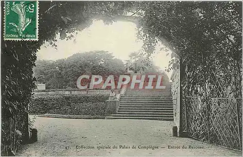 Cartes postales Collection speciale du Palais de Compiegne Entree du Berceau
