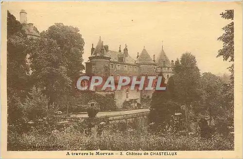 Ansichtskarte AK A travers le Morvan Chateau de Chastellux