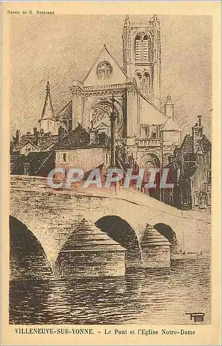 Cartes postales Villeneuve sur Yonne Le Pont et l'Eglise Notre Dame