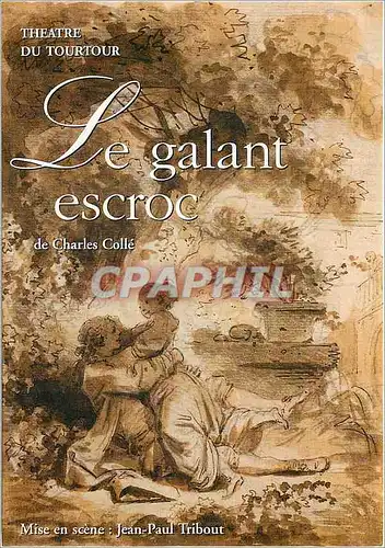 Cartes postales moderne Theatre du Tourtour Le Galant escroc de Charles Colle