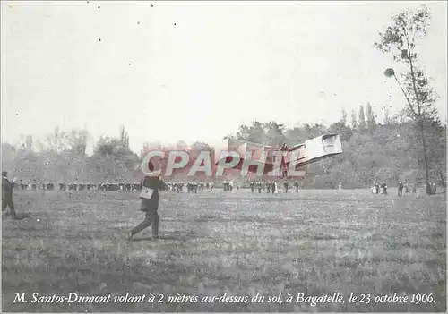 Moderne Karte M Santos Dumont Volant a 2 m au dessus du sol a Bagatelle le 23 oct 1906