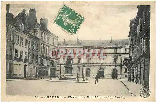 Cartes postales Orleans Place de la republique et le Lycee
