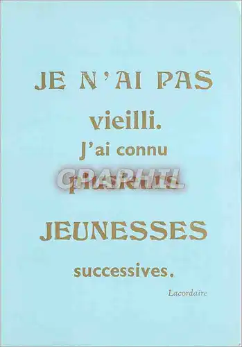 Moderne Karte Je N'ai Pas vieilli j'ai connu plusieurs jeunesses successives