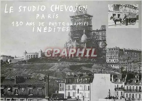 Ansichtskarte AK Le Studio Chevojon Paris 130 ans de Photographies Inedites Paris Sacre C�ur Montmartre