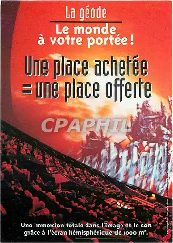 Cartes postales moderne La Geode Le monde a votre portee une place achetee une place offerte