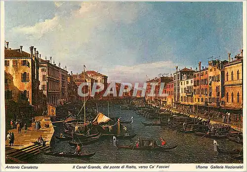 Cartes postales moderne Antonio Canaletto (Venezia 1697 1768) II Canal Grande dal ponte di Rialtro Verso ca Foscari (Rom