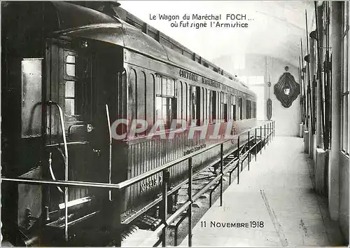 Cartes postales moderne Foret de Compiegne Oise Clairiere de l'Armistice Le Wagon du Marechal Foch ou fut signe l'Armist