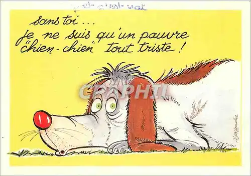 Cartes postales moderne Sans toi je ne sus qu'un pauvre chien chien tout triste