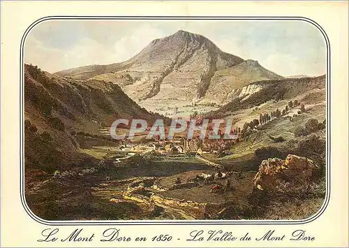 Moderne Karte Mont Dore (Puy de Dome) Vieilles Gravures de 1850 la Vallee du Mont Dore au fond Le Puy Gros (14