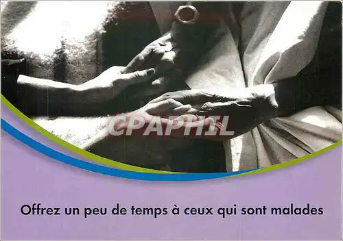 Cartes postales moderne Offrez un peu du temps a ceux qui sont malades Petits Freres des Pauvres