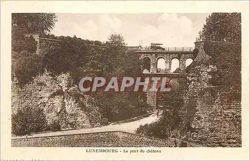 Cartes postales Luxembourg Le pont du chateau