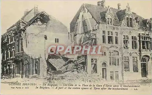 Ansichtskarte AK Belgique Guerre 1914 1916 Un Coin de la Place de la Gare d'Ypres apres le bombardement Militaria