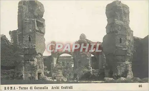 Cartes postales Roma Terme di Caracalla Archi Centrali