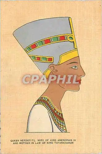 Moderne Karte Queen Nefertiti Wife of King Amenophis iv and mother in law of King Tutankhamun La Reine Neferti