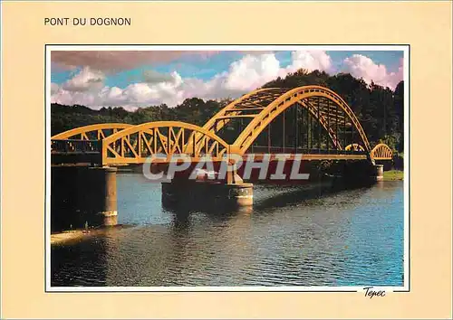 Cartes postales moderne Pont du Dognon Gorges du Taurion Hte Vienne