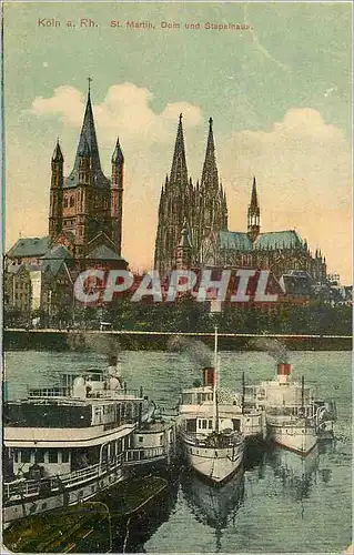 Ansichtskarte AK Koln a Rh St Martin Dom und Stapelhaus Bateaux