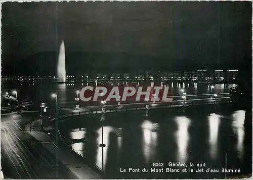 Cartes postales moderne Geneve la nuit Le Pont du Mont-Blanc et le Jet d'eau illumine