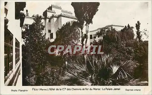 Ansichtskarte AK Fes Maroc Hotel de la Cis des Chemins de Fer du Maroc Le Palais Jamai