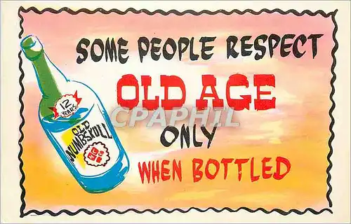 Cartes postales moderne Some People Respect Old Age Only When Bottled