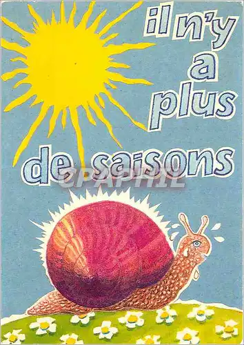 Cartes postales moderne Il n'y a plus de saisons Escargot