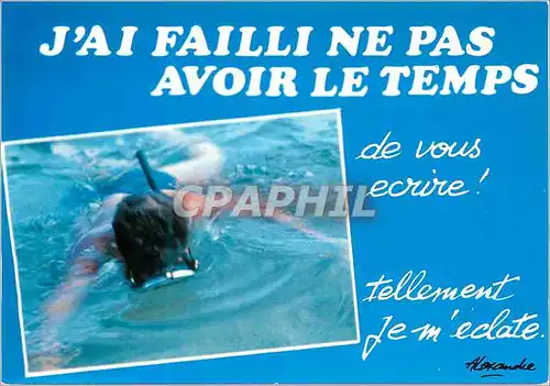 Cartes postales moderne J'ai failli ne pas avoir le temps Plongee sous marine
